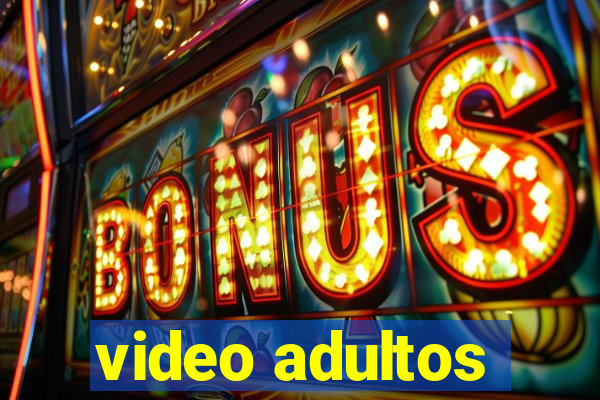 video adultos